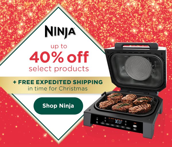 Ninja - Up to 40% off select products. Plus free expedited shipping in time for Christmas