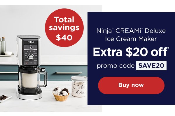 Extra \\$20 off* Ninja® CREAMi® Deluxe 11-in-1 Ice Cream and Frozen Treat Maker with promo code SAVE20