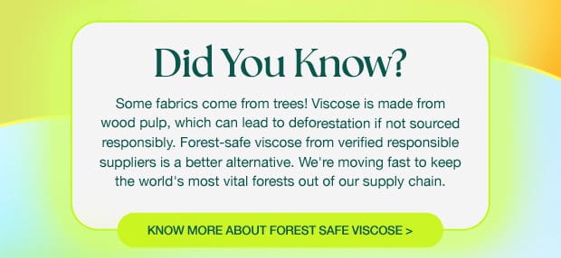 KNOW MORE ABOUT FOREST SAFE VISCOSE