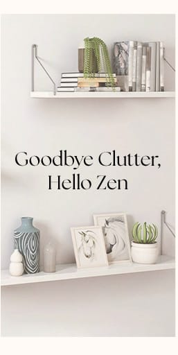 Goodbye Clutter, Hello Zen