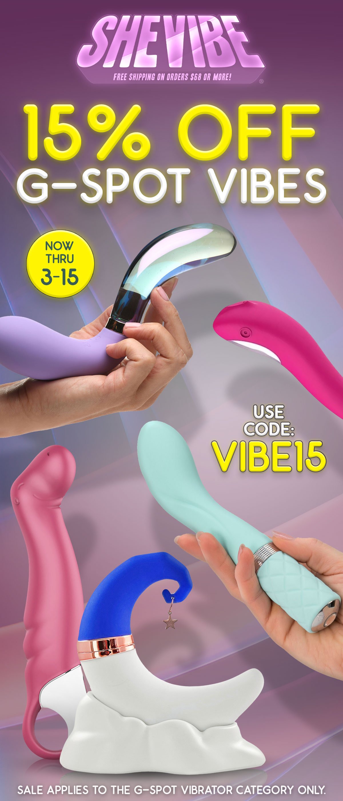 SAVE 15% On 😘 Everything In The G-Spot Vibrator Category! Use Code: VIBE15 - Ends March 15th