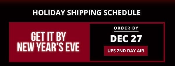 GET IT BY NEW YEAR'S EVE: ORDER BY DEC 27 (UPS 2ND DAY AIR)