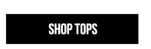 SHOP TOPS