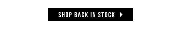 SHOP BACK IN STOCK