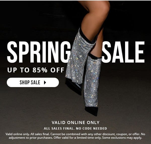 VALID ONLINE ONLY | SPRING SALE | GET IT BEFORE IT'S GONE | NO CODE NEEDED | ALL SALES FINAL | Valid online only. All sales final. Cannot be combined with any other discount, coupon, or offer. No adjustment to prior purchases. Offer valid for a limited time only. Some exclusions may apply. | SHOP SALE > 