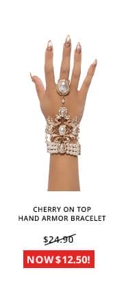 CHERRY ON TOP HAND ARMOR BRACELET