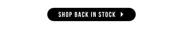 SHOP BACK IN STOCK > 