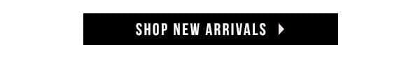 SHOP NEW ARRIVALS > 