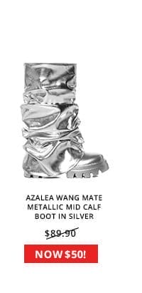 AZALEA WANG MATE METALLIC MID CALF BOOT IN SILVER