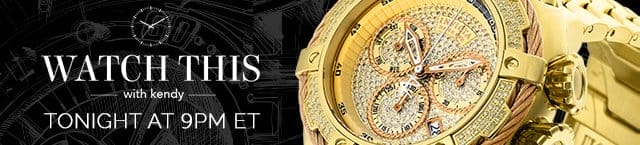 Discover the Latest Watch Trends Tonight at 9pm ET on Watch This with Kendy