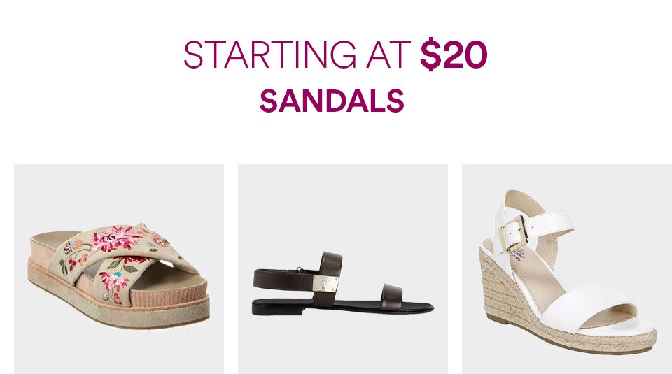SANDALS - STARTING AT \\$20