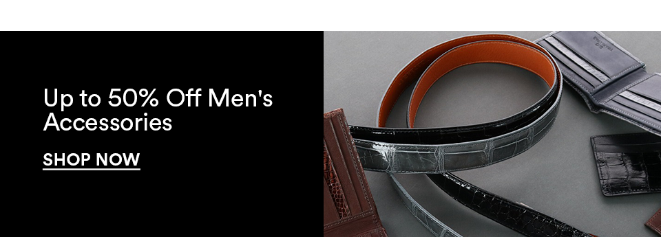 MEN'S ACCESSORIES - UP TO 50% OFF