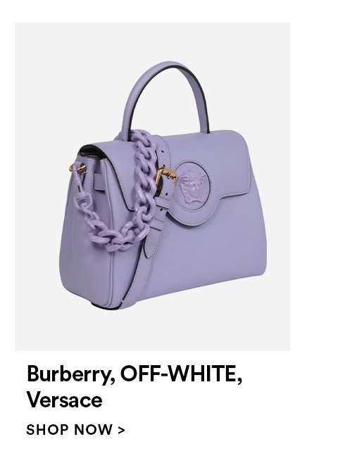 BURBERRY, OFF-WHITE, VERSACE - SHOP NOW >