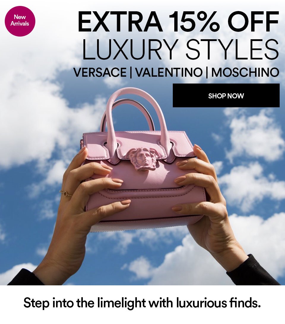 EXTRA 15% OFF LUXURY STYLES - NEW ARRIVALS - VERSACE | VALENTINO | MOSCHINO - SHOP NOW >