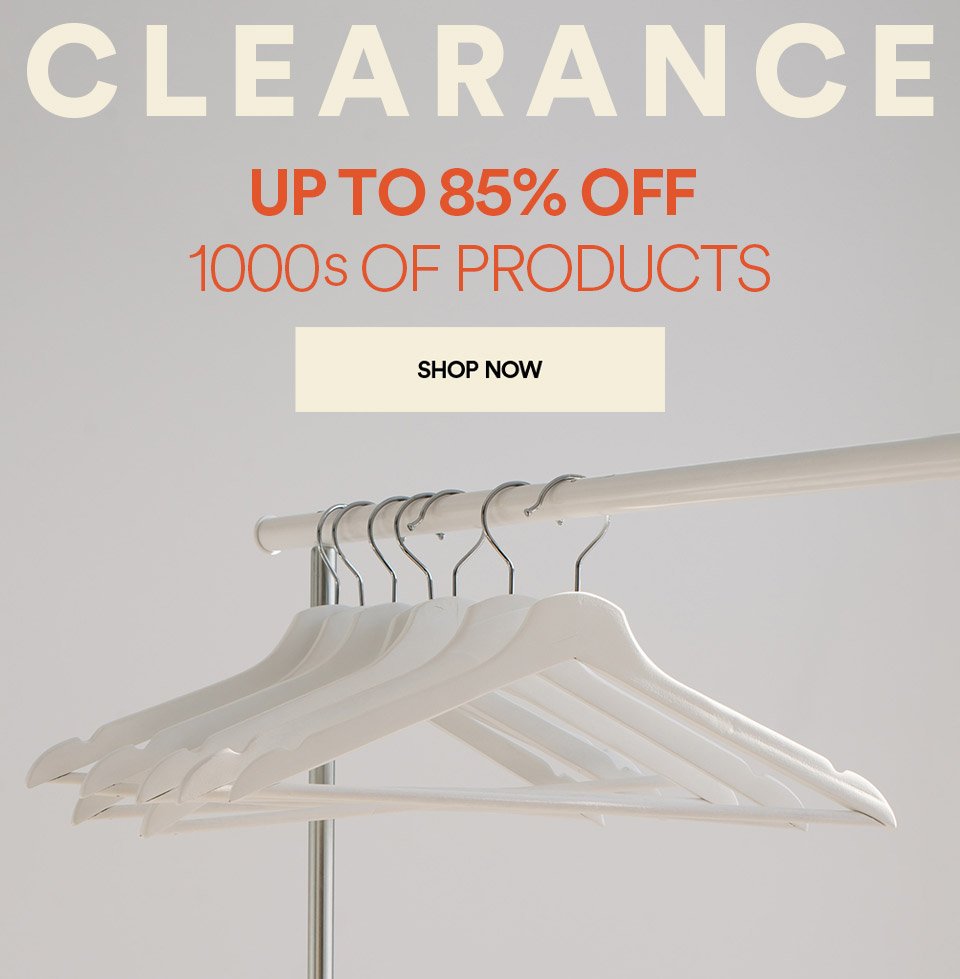 CLEARANCE - UP TO 85% OFF 1000s OF PRODUCTS - SHOP NOW >