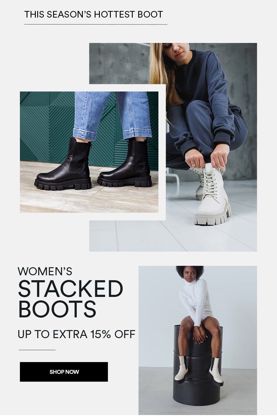 WOMEN'S STACKED BOOTS UP TO EXTRA 15% OFF