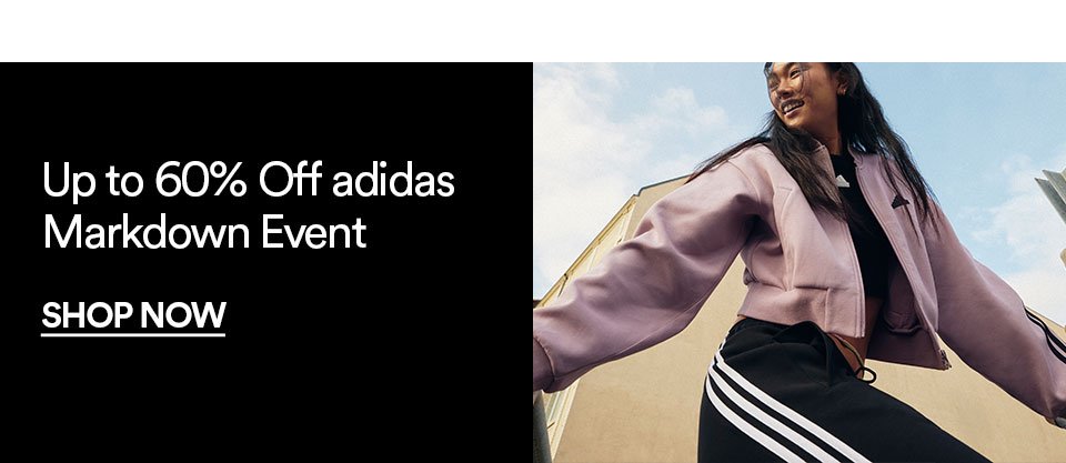 ADIDAS - UP TO 60% OFF MARKDOWN EVENT