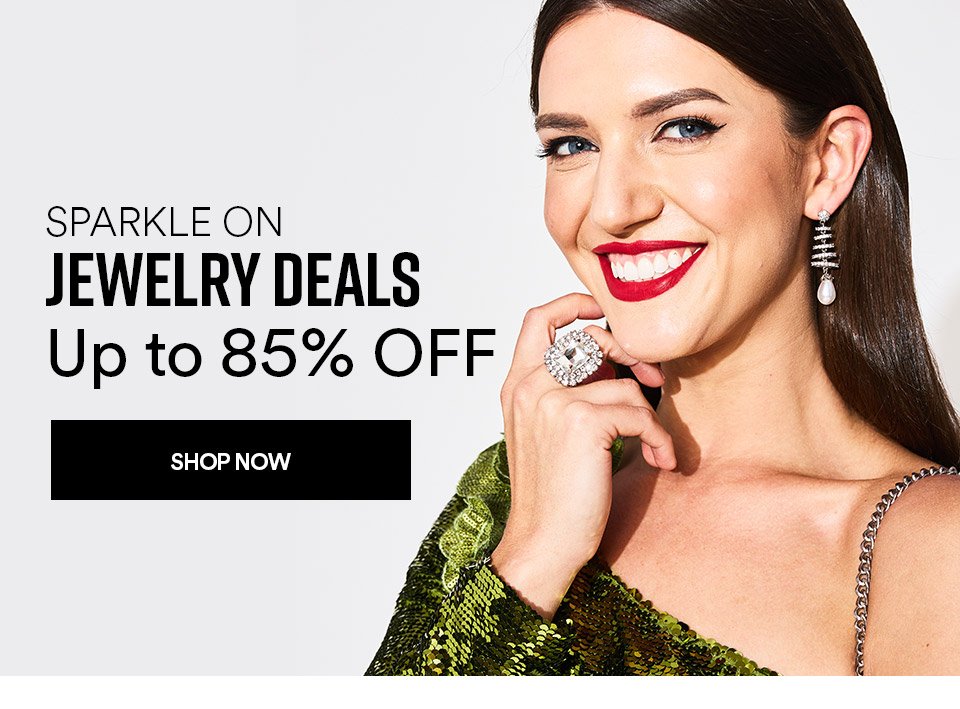 JEWELRY DEALS - UP TO 85% OFF - SHOP NOW >