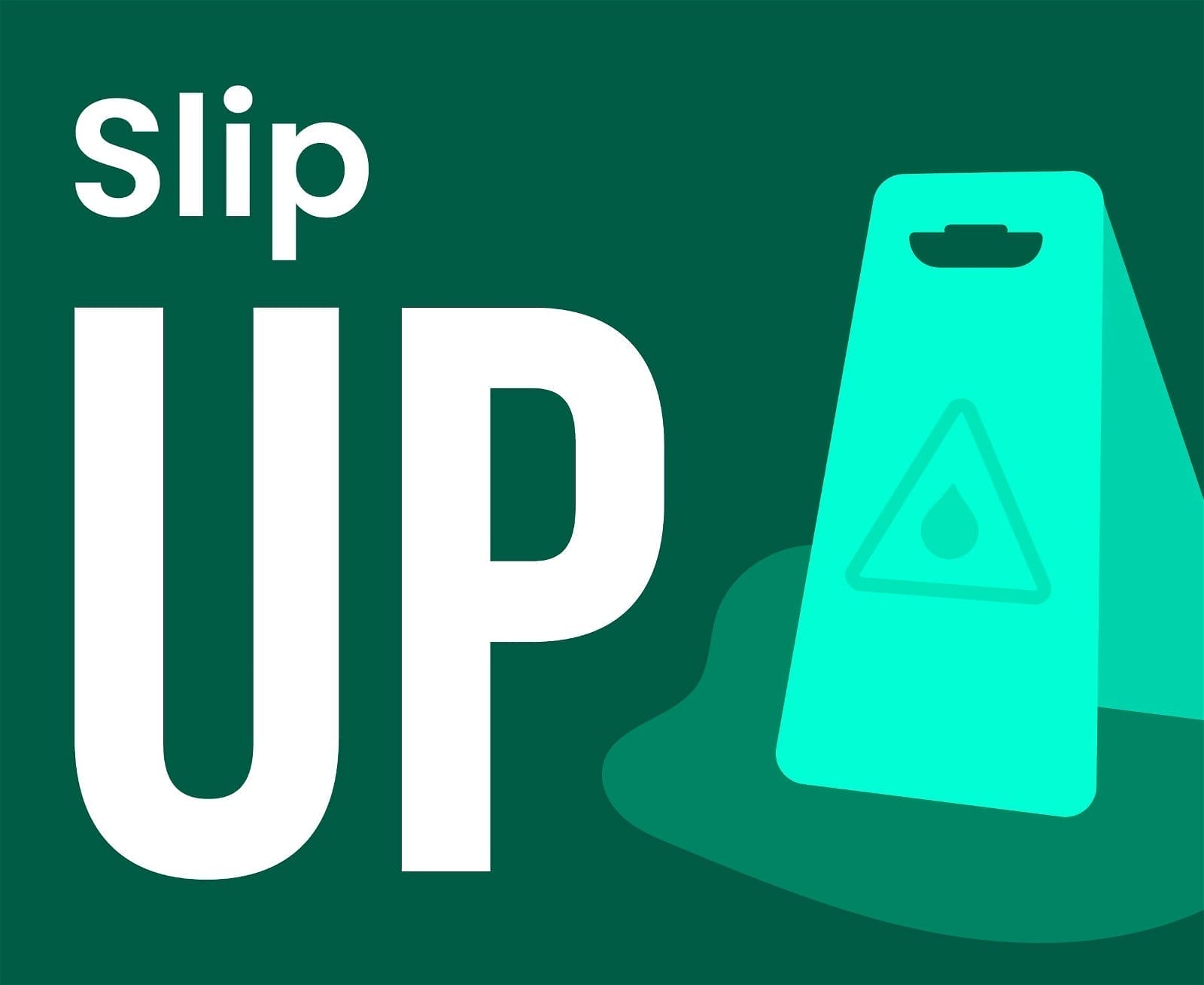 Slip Up