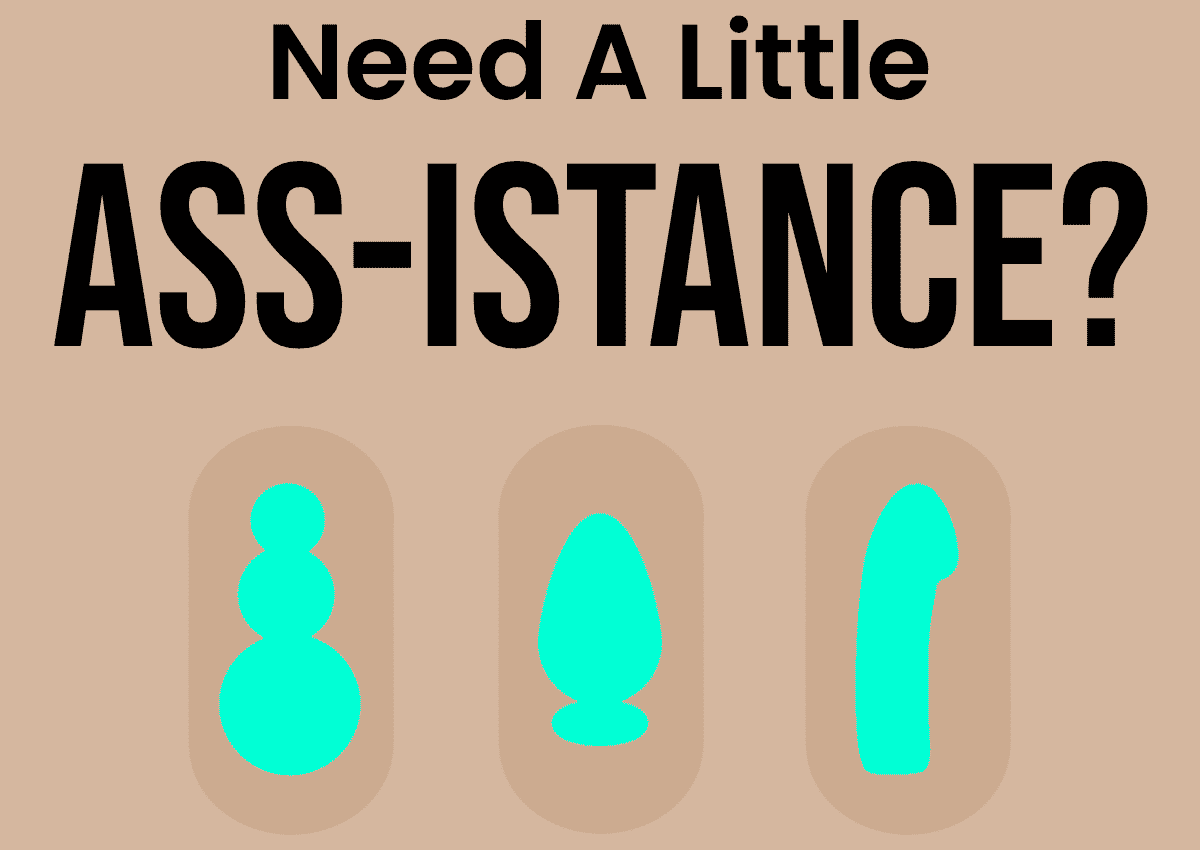 need a little ass-istance?