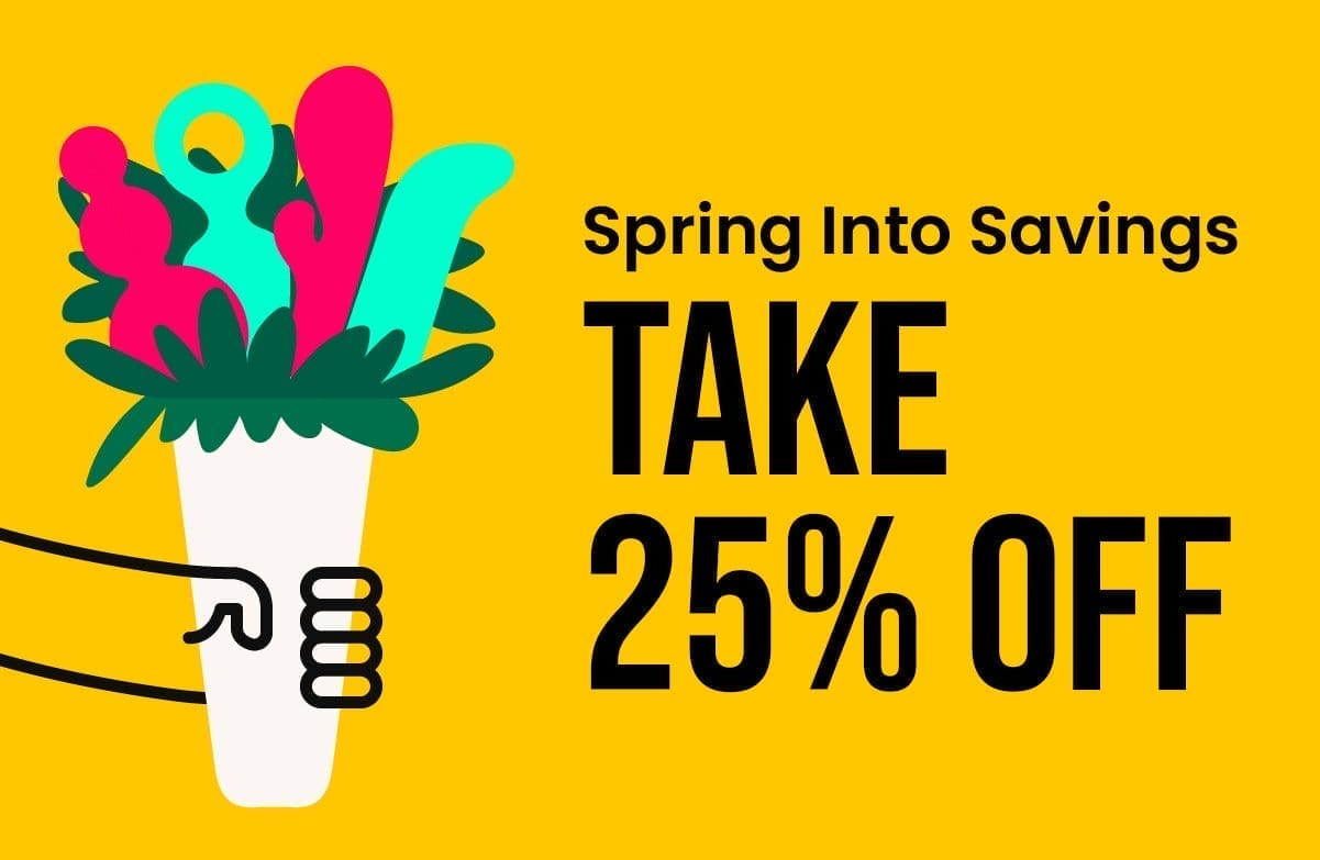 Save 25% on your entire purchase!