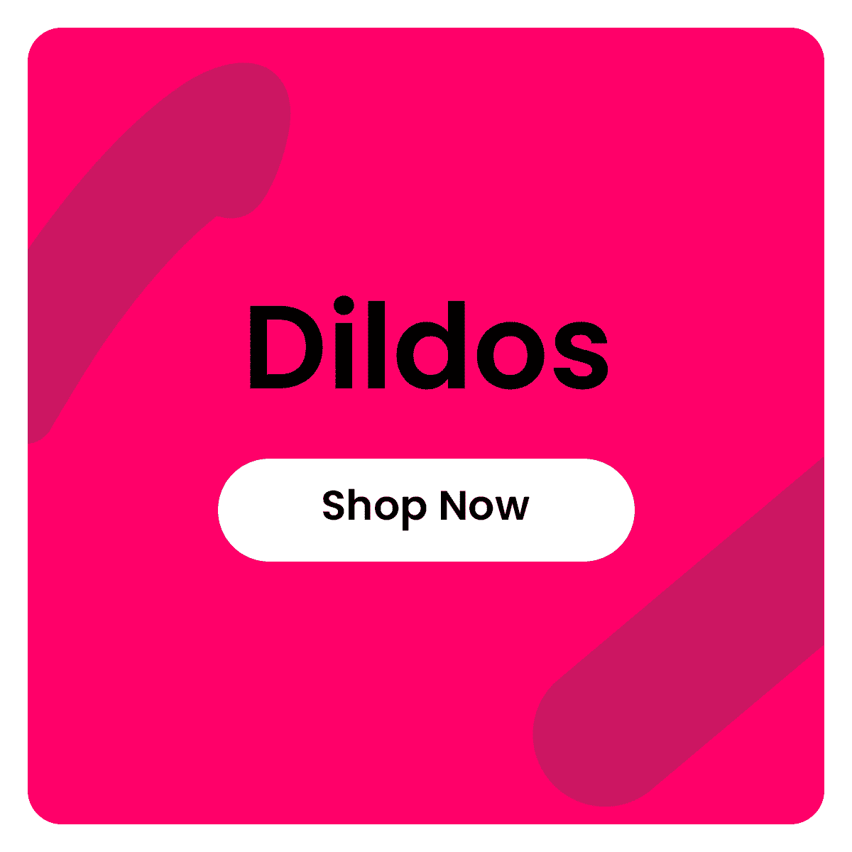 Dildos