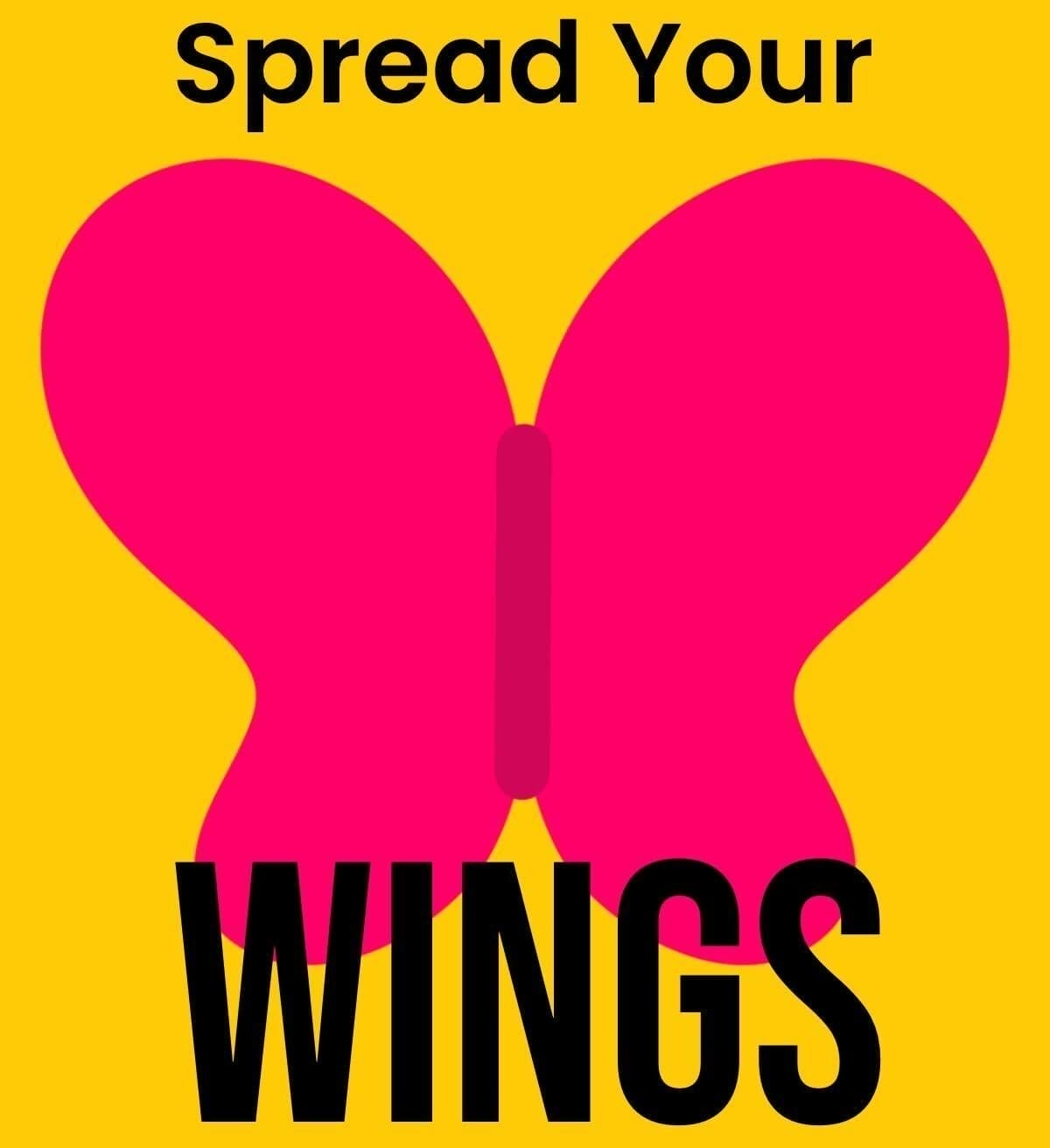 Spread Your Wings