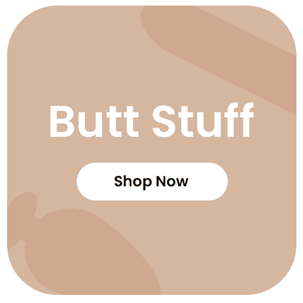 Shop butt stuff