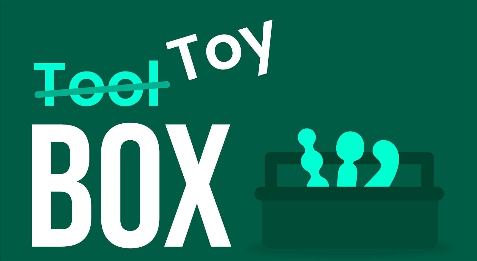 Tool [Toy] Box