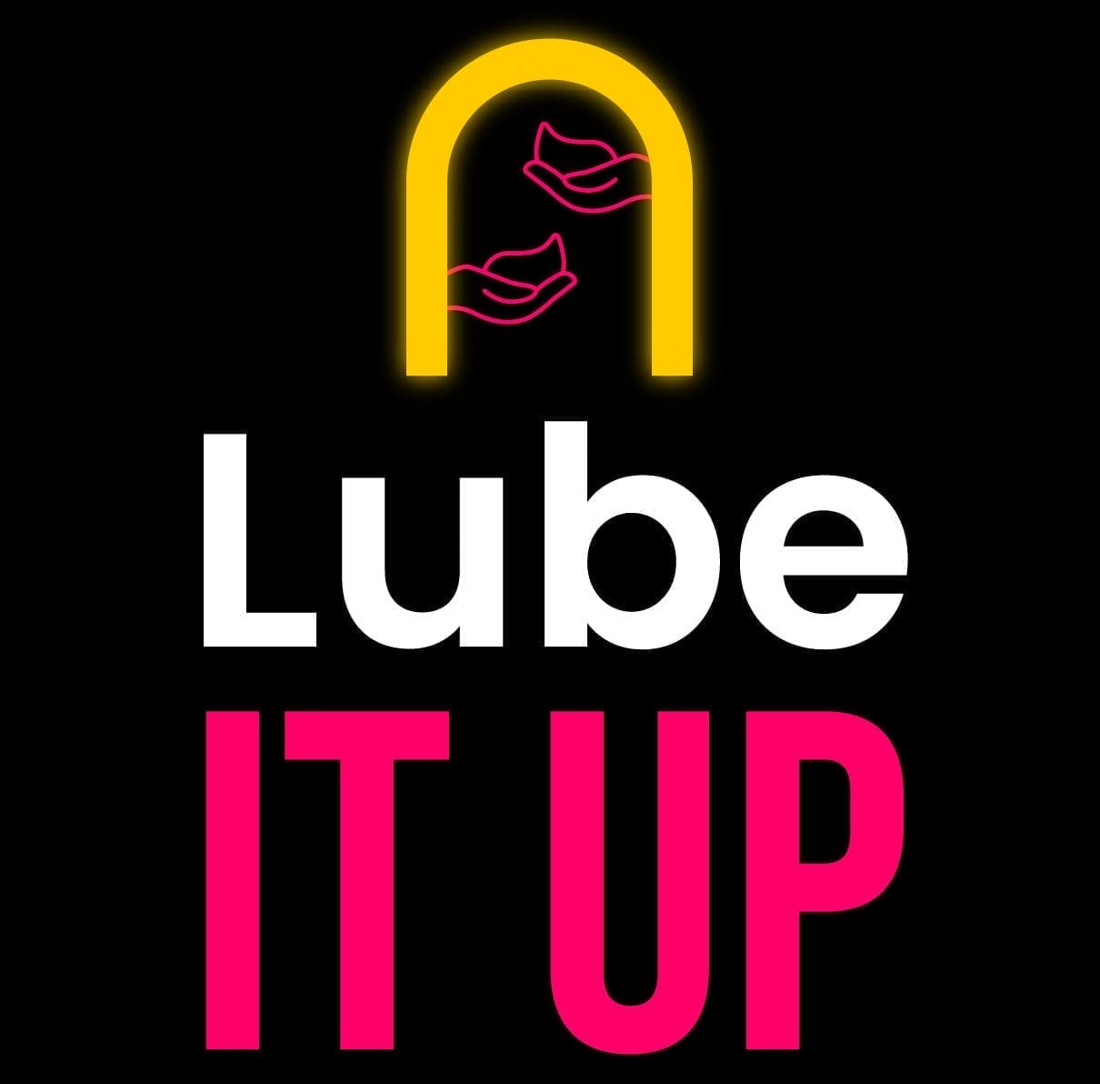 lube it up