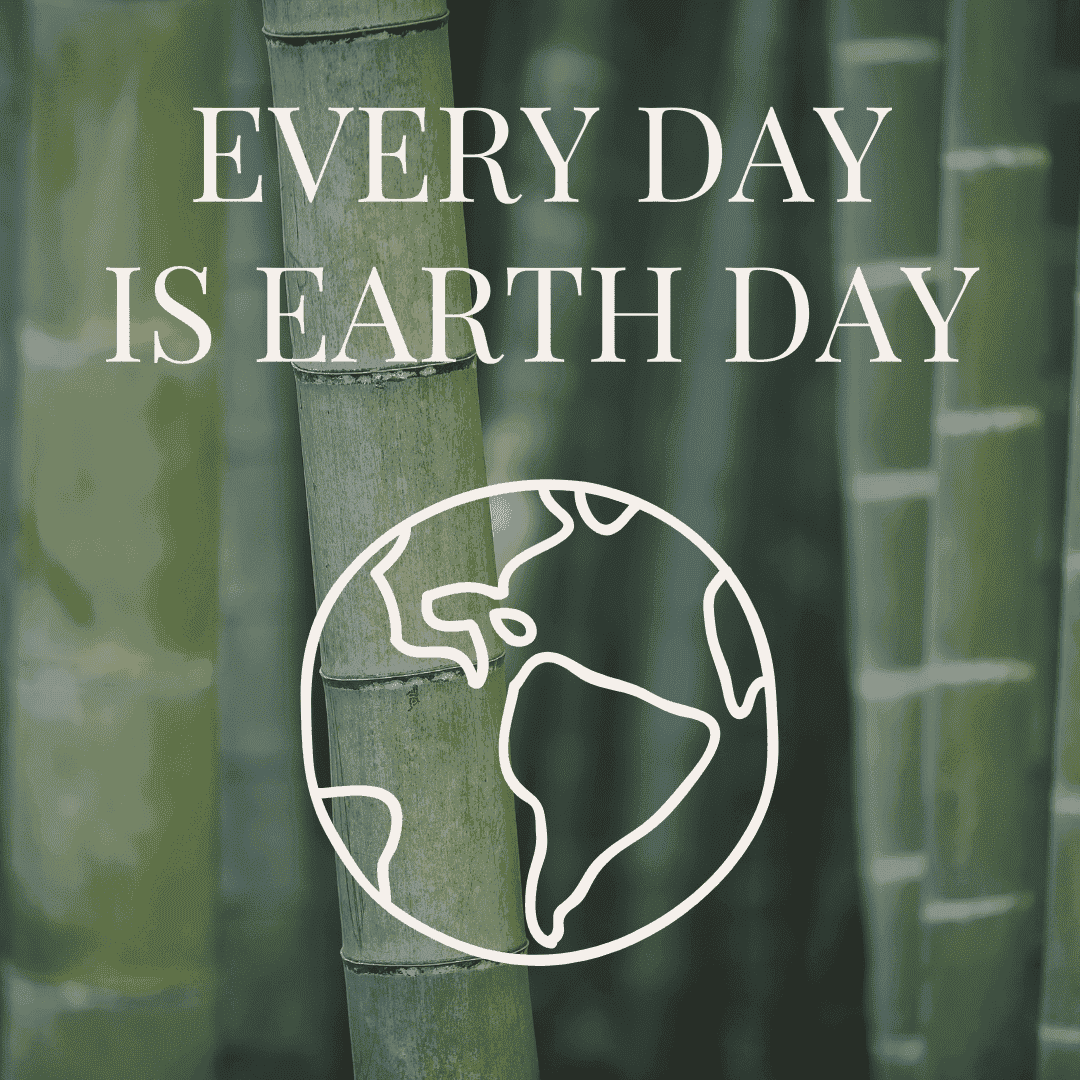 Every day is earth day