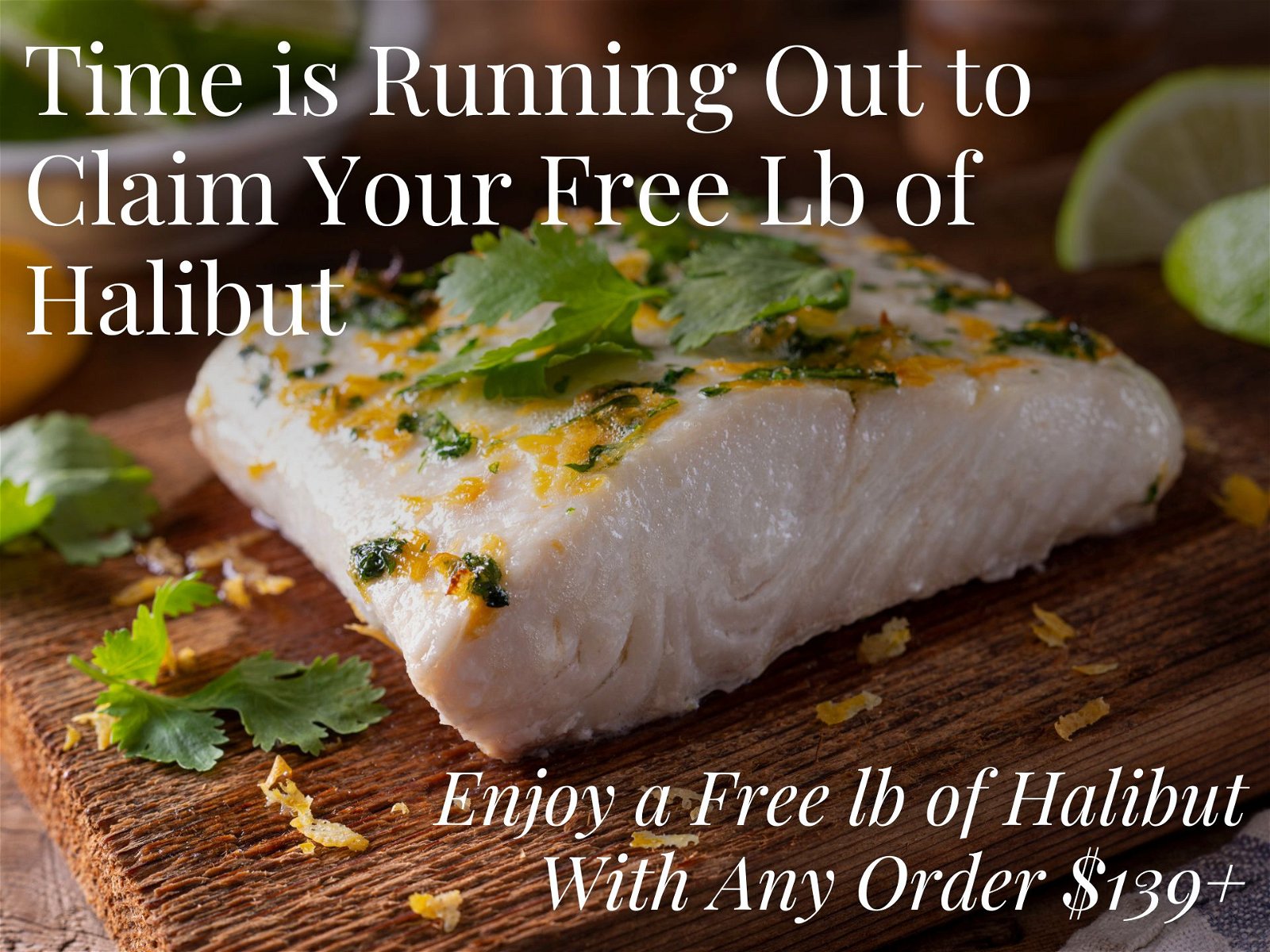 Free Lb of Wild Alaskan Halibut Fish Friday