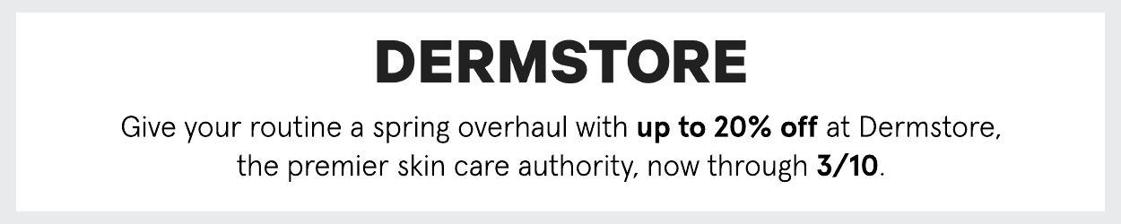 Get up to 20% off at Dermstore