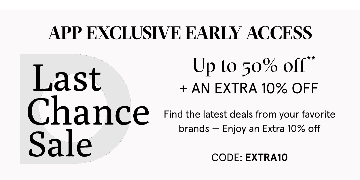 Last Chance Sale Code: EXTRA10