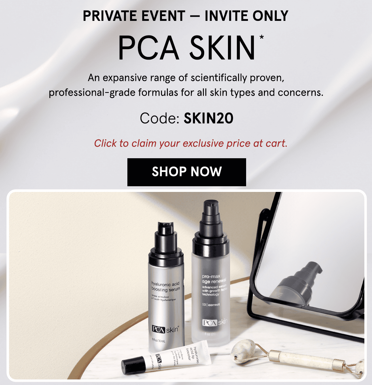 PCA SKIN Private Event use code SKIN20