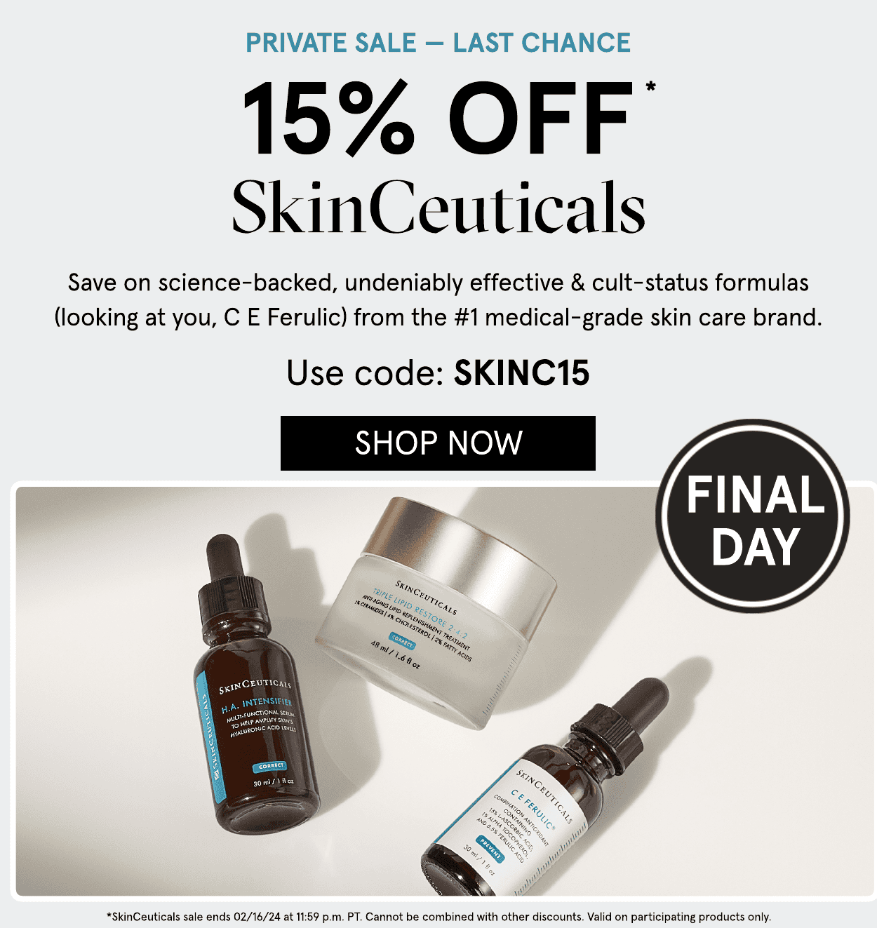 15 off SkinCeuticals Use code: SKINC15