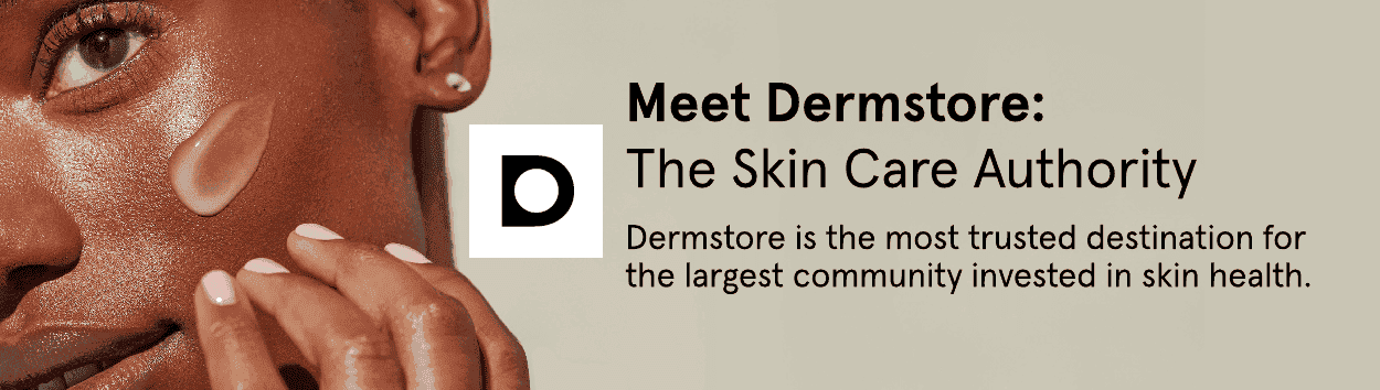 Meet Dermstore: The Premier Skin care Authority