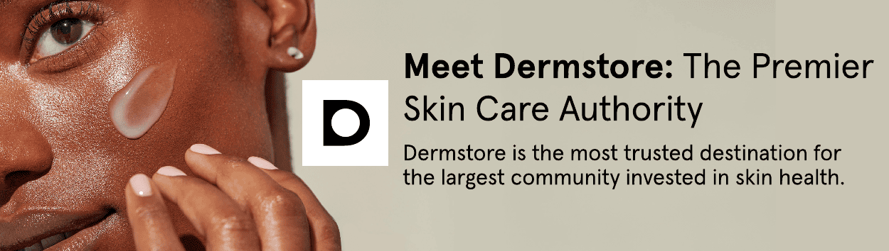 Meet Dermstore: The Premier Skin care Authority