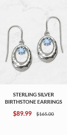 Sterling Silver Birthstone Earrings NOW \\$89.99 WAS \\$165.00 - SHOP NOW