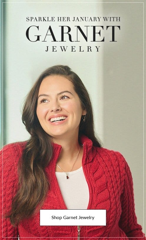 Sparkle Her January with Garnet Jewelry - SHOP GARNET JEWELRY