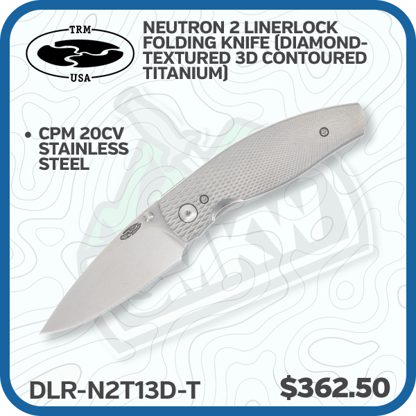 Three Rivers Manufacturing Neutron 2 Linerlock Folding Knife (Diamond-Textured 3D Contoured Titanium)