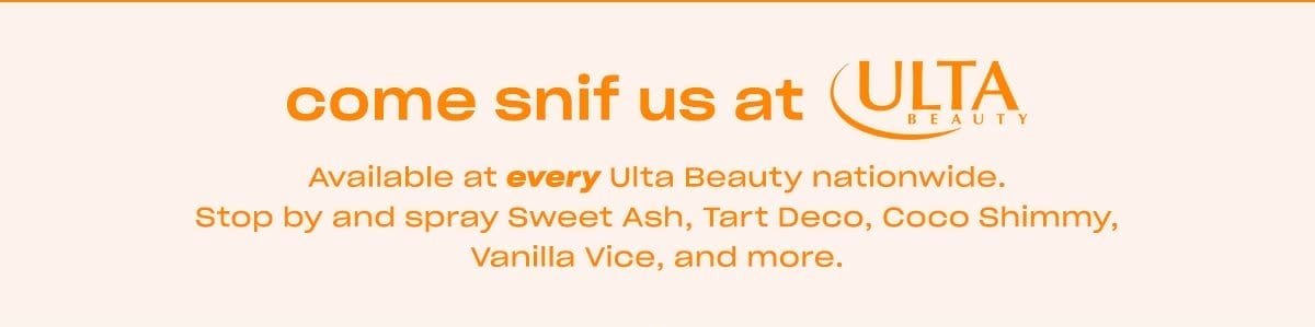 Come smell Snif at Ulta Beauty!