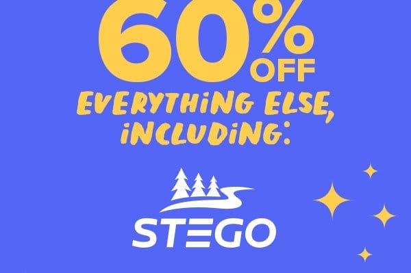 60% off everything else including Stego