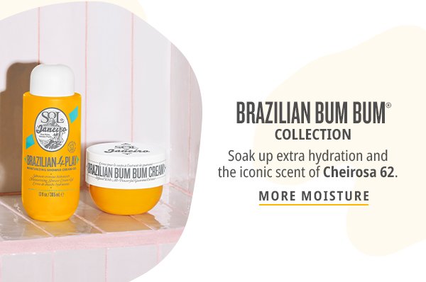 Brazilian Bum Bum Collection - More Moisture