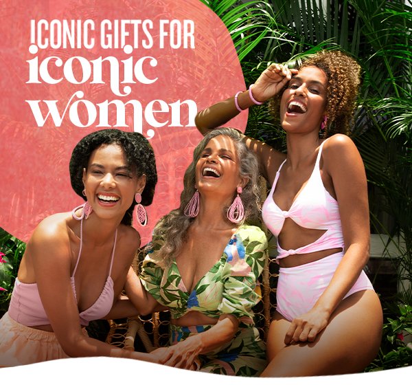 Iconic Gifts for Iconic Women