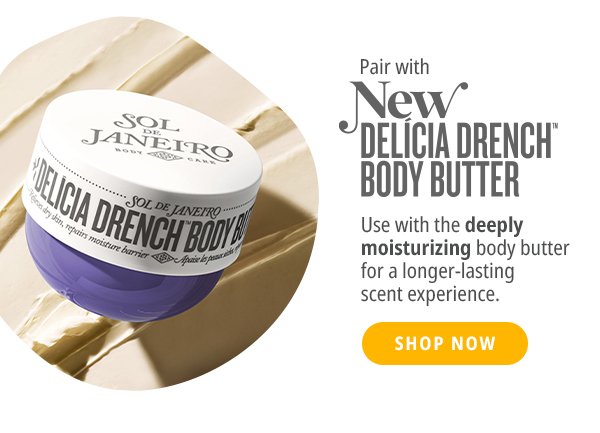 NEW Delicia Drench™ Body Butter - Shop Now