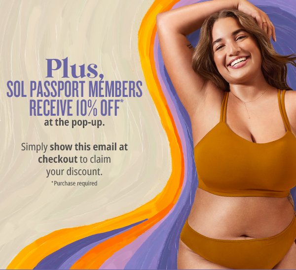 Plus, Sol Passport Members receive 10% off*