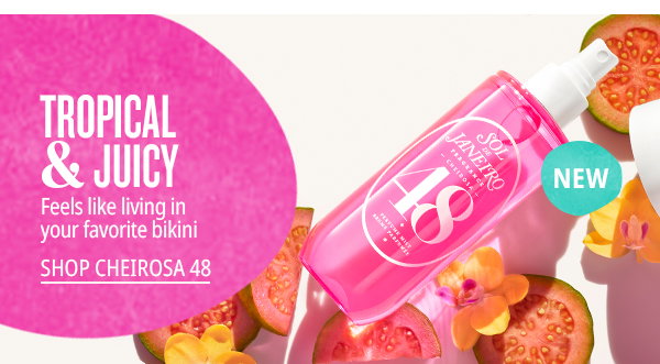 Tropical & Juicy - Shop Cheirosa 48