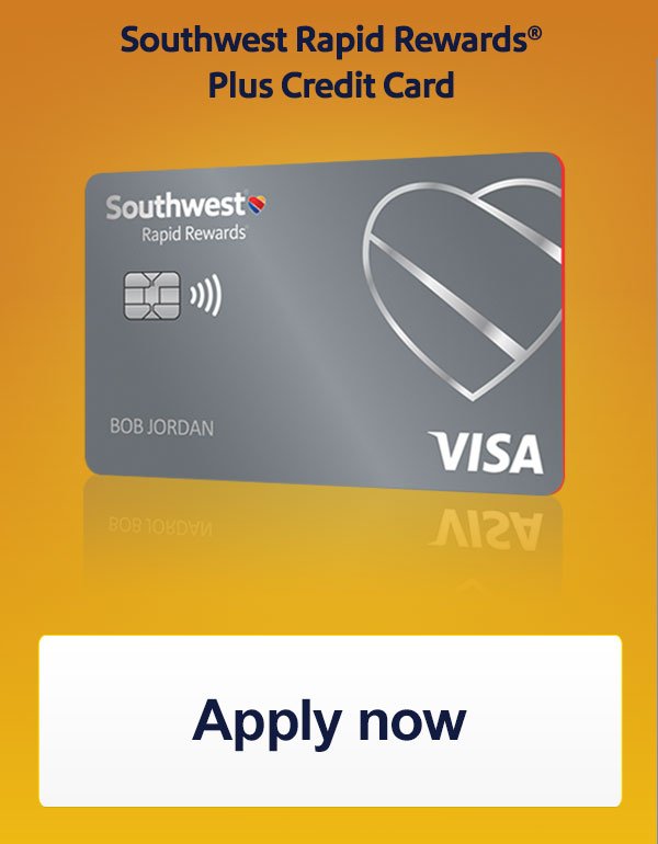 Southwest Rapid Rewards Plus Card - [Apply Now]