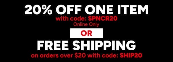 20% off 1 online only use code SPNCR20